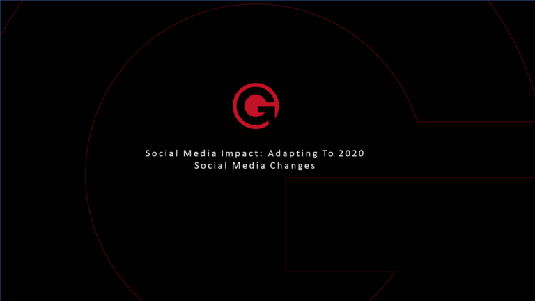 Webinar: Social Media Impact – Adapting To 2020 Social Media Changes
